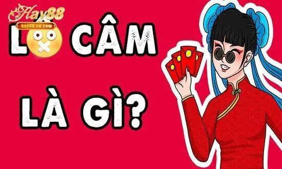 Đôi nét về lô câm khi chơi tại Hay88