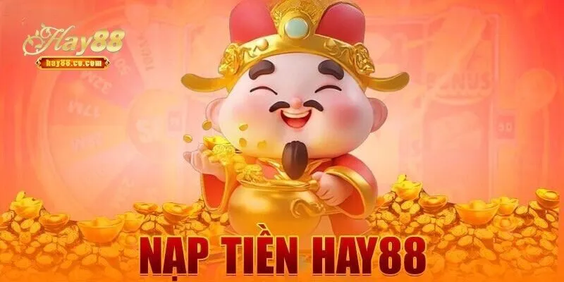Những Chú Ý Quan Trọng Khi Nạp Tiền HAY88