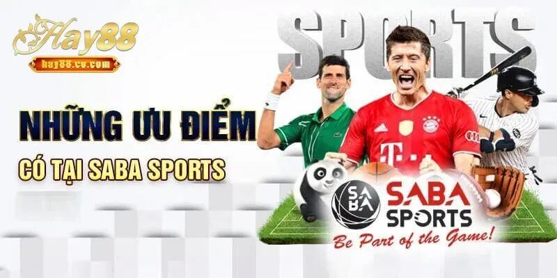 Ưu điểm của SABA Thể Thao