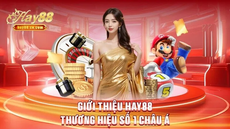 Giới thiệu Hay88 thương hiệu số 1 của châu Á