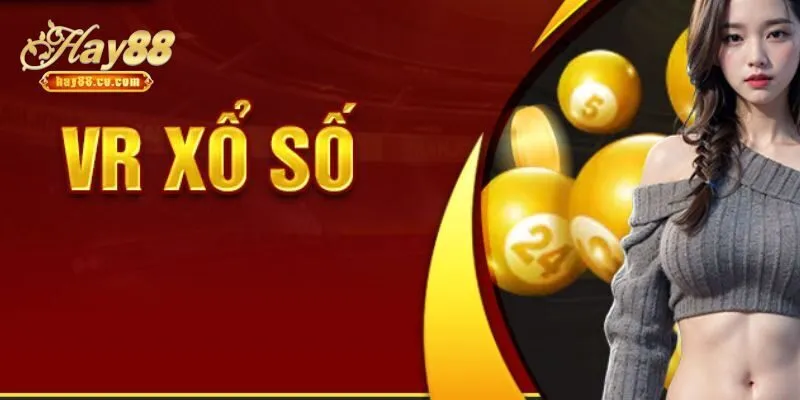 Ưu điểm khi chơi VR Xổ Số online